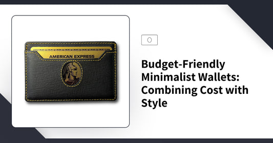 Budget-Friendly Minimalist Wallets: Combining Cost with Style