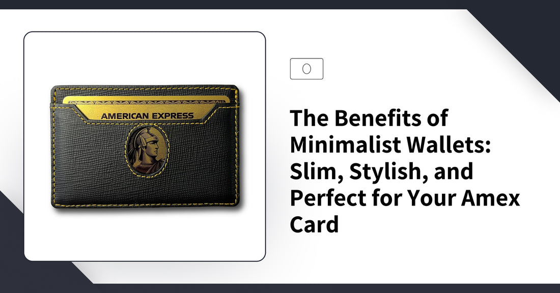 The Benefits of Minimalist Wallets: Slim, Stylish, and Perfect for Your Amex Card