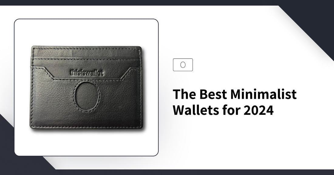 The Best Minimalist Wallets for 2024