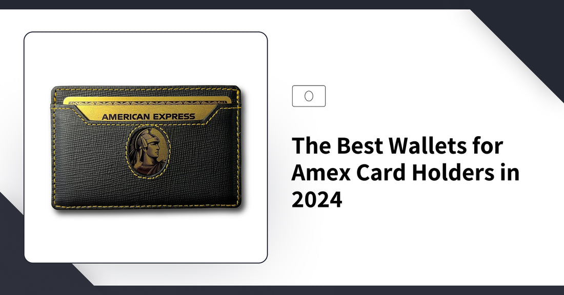 The Best Wallets for Amex Card Holders in 2024